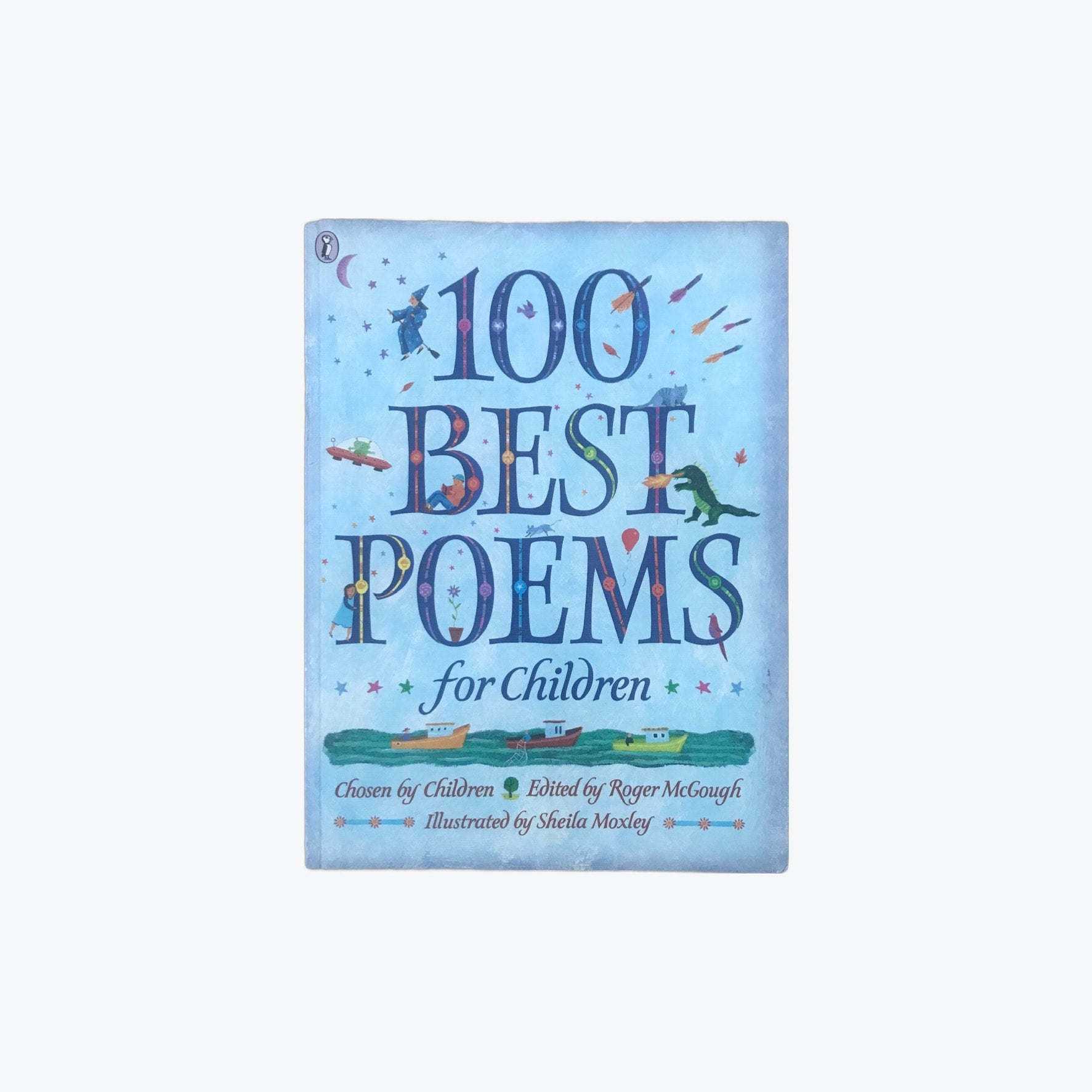 100 Best Poems for Children - Roger McGough (editor) &amp; Sheila Moxley ...